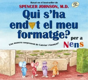 Qui S Ha Endut el Meu Formatge. Per a Nens