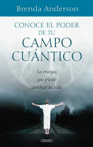 Conoce el Poder de tu Campo Cuantico