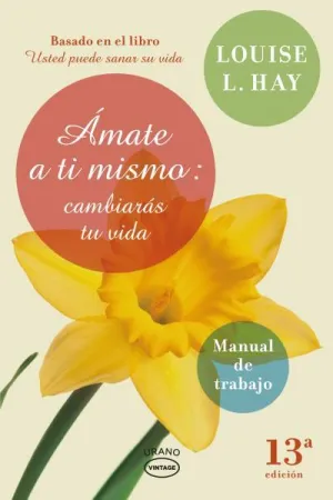 Amate a Ti Mismo: Cambiaras tu Vida