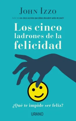 Los Cinco Ladrones de la Felicidad