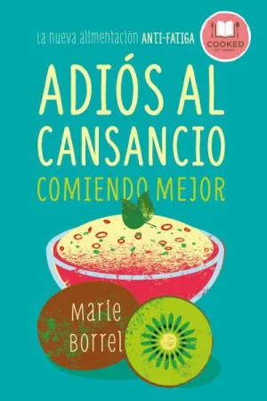 Adios Al Cansancio Comiendo Mejor