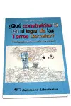 Que Construirias tu en el Lugar de las