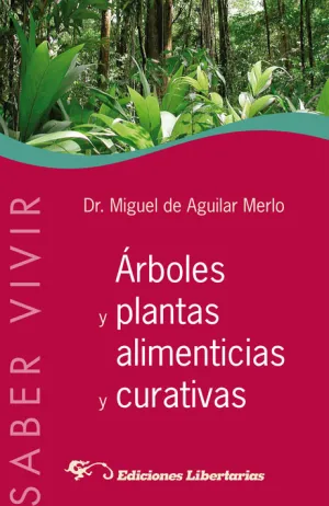 Arboles y Plantas Alimenticias y Curativas
