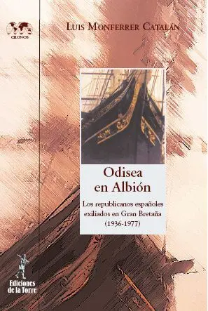Odisea en Albion. Los Republicanos Españoles Exili
