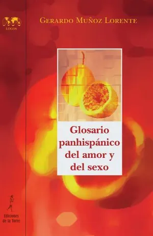 Glosario Panhispanico del Amor y Sexo.