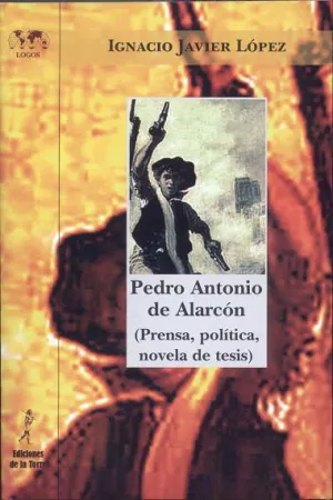 Pedro Antonio de Alarcon (Prensa, Politica, Novela