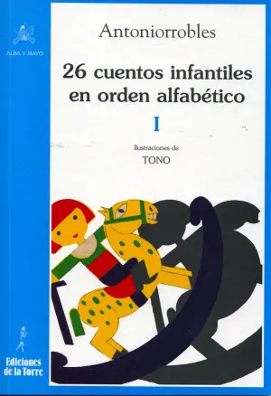 26 Cuentos Infantiles en Orden Alfabetico. Tomo I