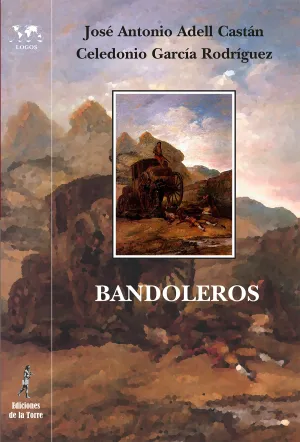 Bandoleros. Historias y Leyendas Romanticas Españo