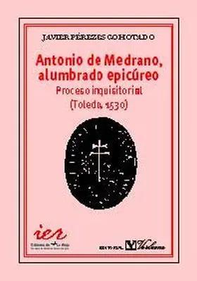 Antonio de Medrano, Alumbrado Epicureo