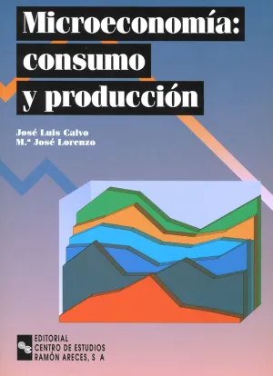 Microeconomia: Consumo y Produccion