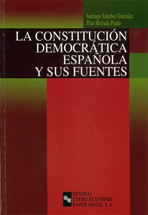 Constitucion Democratica Española y Sus Fuentes