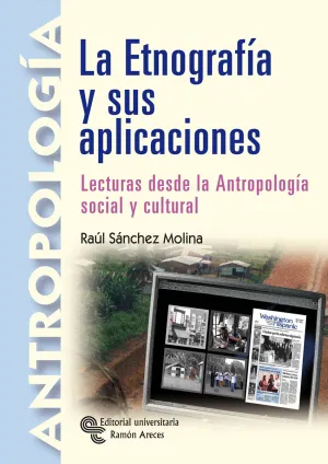 La Etnografia y Sus Aplicaciones. Lecturas Desde L