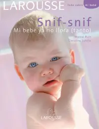 Snif Snif mi Bebe Ya no Llora (Tanto)