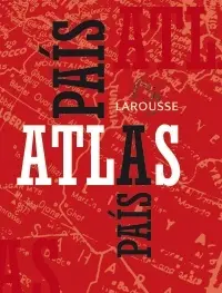 Atlas Larousse de los Paises del Mundo
