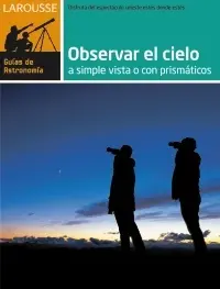Observar el Cielo a Simple Vista o con Prismaticos
