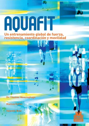 Aquafit. Entrenamiento Global de Fuerza, Resistenc