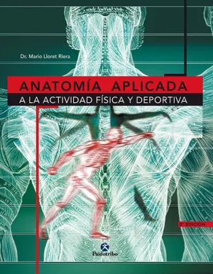 Anatomia Aplicada a la Actividad Fisica y Deportiv