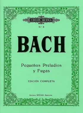 Pequeños Preludios y Fugas [Musica Impresa]