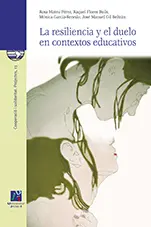 La Resiliencia y el Duelo en Contextos Educativos.