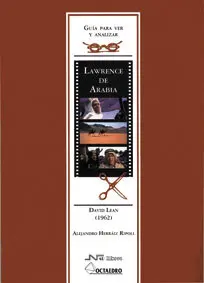 Lawrence de Arabia. Guia para Ver