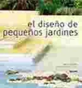El Diseño de Pequeños Jardines