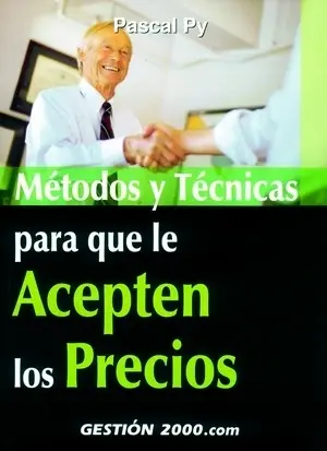 Metodos y Tecnicas para que le Acepten los Precios