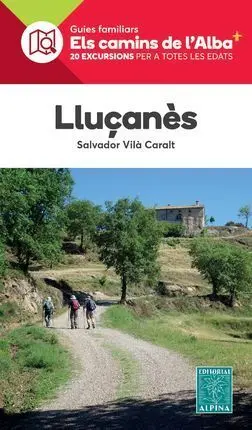 Lluçanes -Els Camins de Lalba Alpina