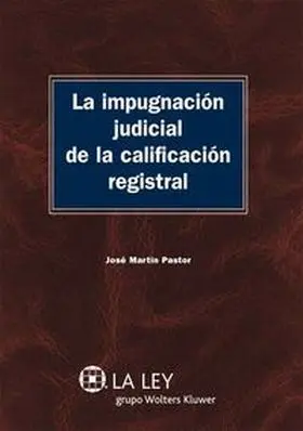 La Impugnacion Judicial de la Calificacion Registr