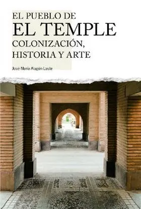 El Pueblo del Temple Colonozacion Historia y Arte