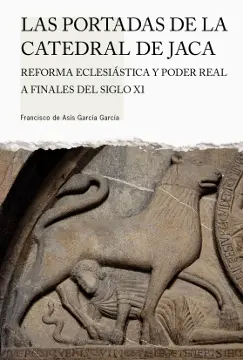 Las Portadas de la Catedral de Jaca