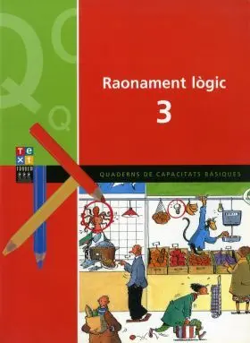 Raonament Logic 3. Quaderns de Capacitats Basiques