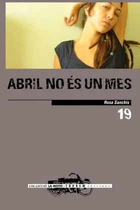 Abril no Es un Mes (Col. La Moto 19)