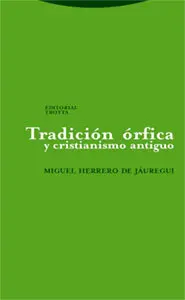 Tradicion Orfica y Cristianismo Antiguo