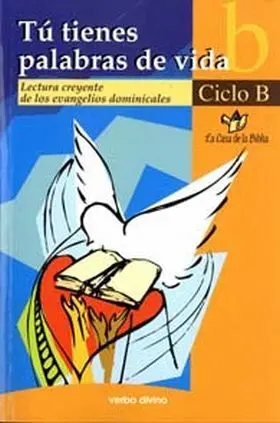 Tu Tienes Palabras de Vida - Ciclo B