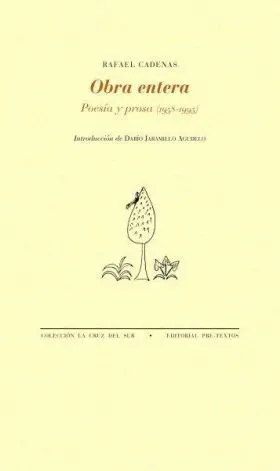 Obra Entera. Poesia y Prosa (1958-1995)