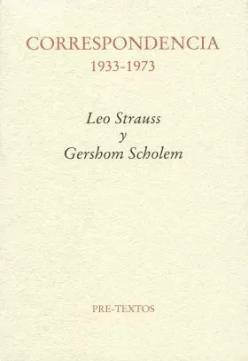 Correspondencia 1933-1973 Leo Straus y Gershom Sch