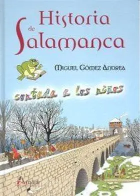 Historia de Salamanca Contada a los Niñ