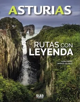 Asturias. Rutas con Leyenda -Sua