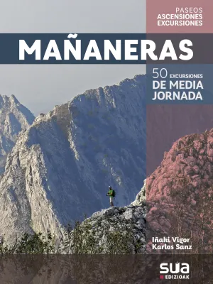 Mañaneras. 50 Excursiones de Media Jornada -Sua