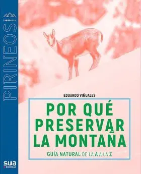 Por que Preservar la Montaña. Guia Natural de la a