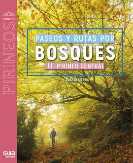 145 Bosques Ii Pirineo Central, Paseos y Rutas por -Sua