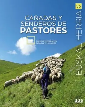 56 Cañadas y Senderos de Pastores -Euskal Herria Libros Sua