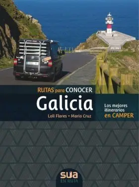 Rutas para Conocer Galicia. Mejores Recorridos en Camper