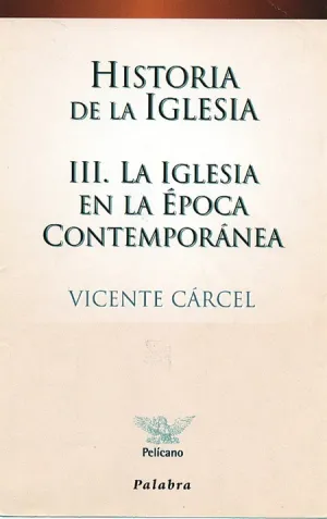 Historia de la Iglesia Iii. Epoca Contemporanea