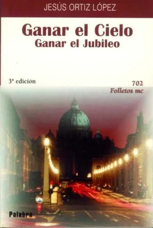 Ganar el Cielo. Ganar el Jubileo