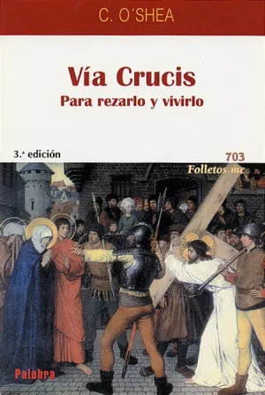 Via Crucis. Para Rezarlo y Vivirlo