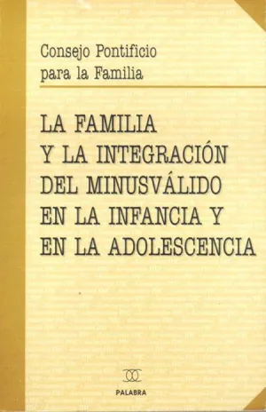 Familia y la Integracion del Minusvalido en la Inf