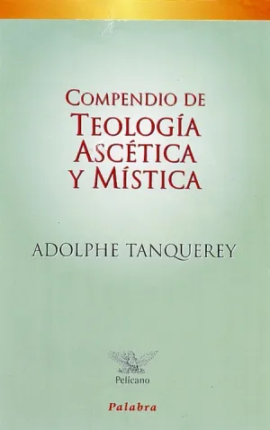 Compendio de Teologia Ascetica y Mistica