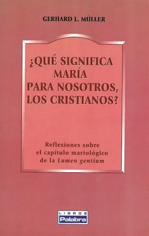 Que Significa Maria para Nosotros los Cristianos