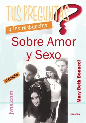 Sobre Amor y Sexo Preguntas y Respuestas